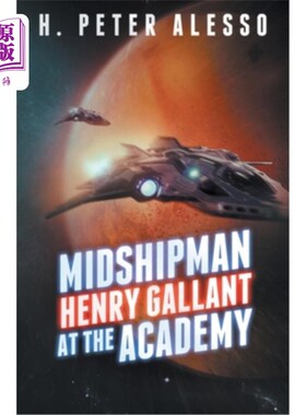 海外直订Midshipman Henry Gallant at the Academy 海军军官候补生亨利·加兰特