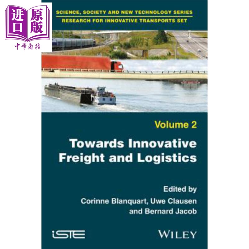 现货 创新货运与物流 Towards Innovative Freight And Logistics 英文原版 Corinne Blanquart【中商原版】Wiley