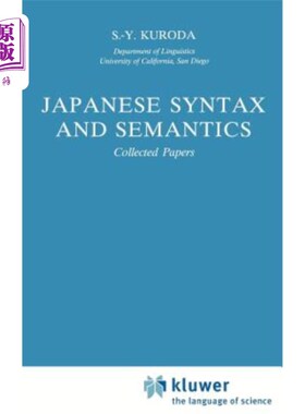 海外直订Japanese Syntax and Semantics: Collected Papers 日语句法和语义：论文集