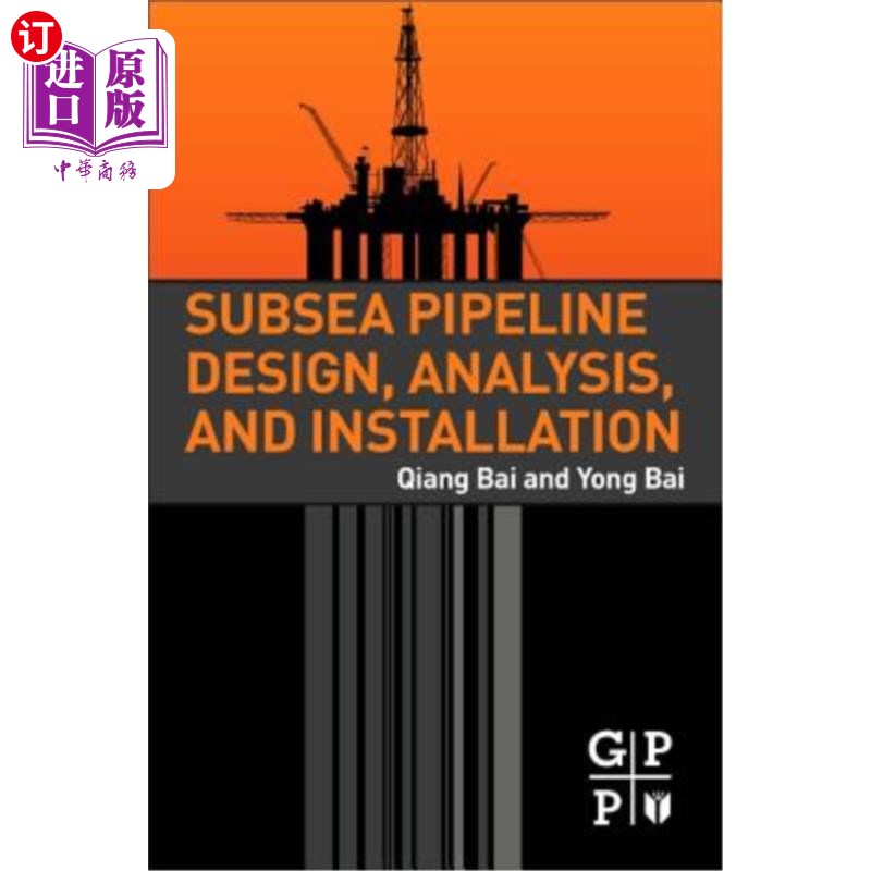 海外直订Subsea Pipeline Design, Analysis, and Installation 海底管道设计、分析和安装