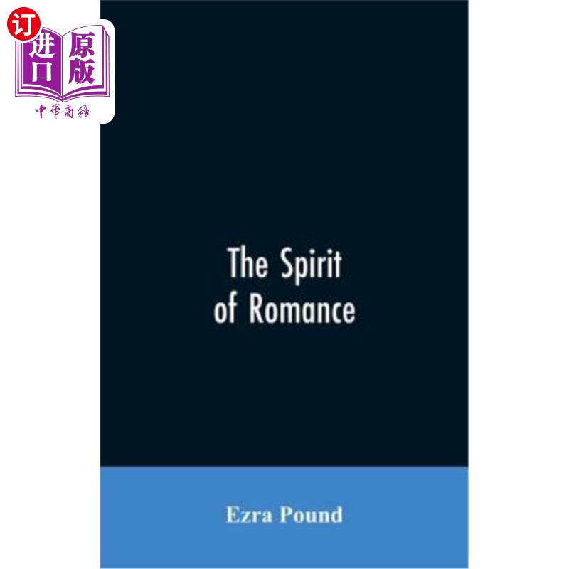 【中商海外直订】the spirit of romance; an attempt to define some