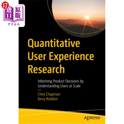 海外直订Quantitative User Experience Research: Informing Product Decisions by Understand 定量用户体验研究:通过大规