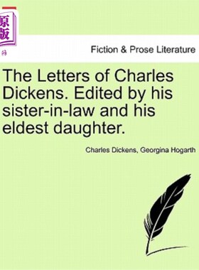 海外直订The Letters of Charles Dickens. Edited by His Sister-In-Law and His Eldest Daugh 查尔斯·狄更斯的书信。由他