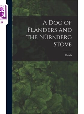 海外直订A Dog of Flanders and the Nürnberg Stove 弗兰德斯的狗和Nürnberg炉子