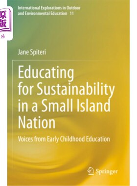 海外直订Educating for Sustainability in a Small Island Nation: Voices from Early Childho Educating