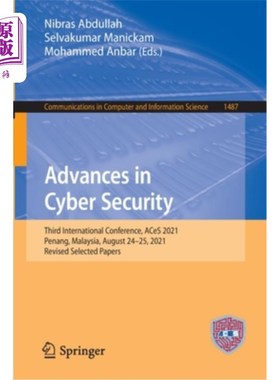 海外直订Advances in Cyber Security: Third International Conference, Aces 2021, Penang, M 安全的进展:第三届国际