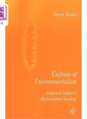 海外直订Cultures of Environmentalism: Empirical Studies in Environmental Sociology 环境主义文化：环境社会学的实证研