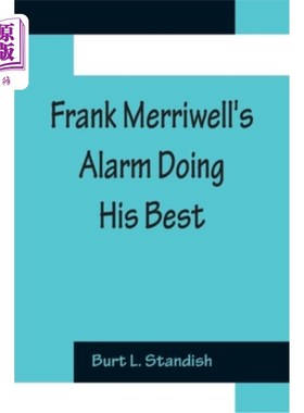 海外直订Frank Merriwell's Alarm Doing His Best 弗兰克·梅里维尔的警报器尽其所能