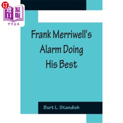 海外直订Frank Merriwell's Alarm Doing His Best 弗兰克·梅里维尔的警报器尽其所能