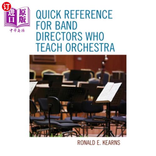 海外直订Quick Reference for Band Directors Who Teach Orchestra 教管弦乐队的乐队指挥快速参考