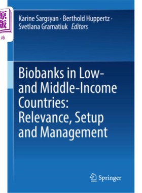 海外直订Biobanks in Low- And Middle-Income Countries: Relevance, Setup and Management 低收入和中等收入国家的生物银