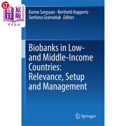 海外直订Biobanks in Low- And Middle-Income Countries: Relevance, Setup and Management 低收入和中等收入国家的生物银