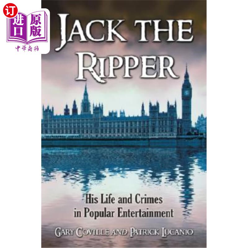 海外直订Jack the Ripper: His Life and Crimes in Popular Entertainment 开膛手杰克：他在大众娱乐中的生活和罪行