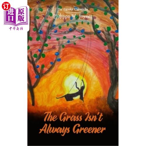 海外直订The Grass Isn't Always Greener (The Anouka Chronicles) 草并不总是更绿（阿努卡编年史）
