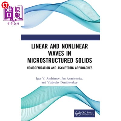 海外直订Linear and Nonlinear Waves in Microstructured Solids: Homogenization and Asympto 微结构固体中的线性和非线性