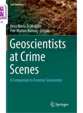 海外直订Geoscientists at Crime Scenes: A Companion to Forensic Geoscience 犯罪现场的地球科学家：法医地球科学的伙伴