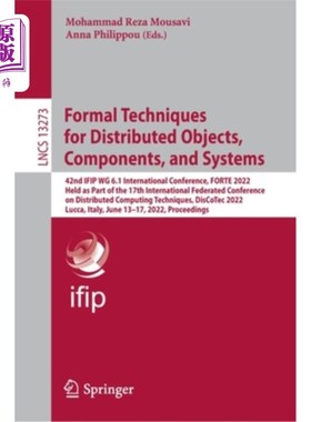 海外直订Formal Techniques for Distributed Objects, Components, and Systems: 42nd Ifip Wg 分布式对象、组件和系统的形