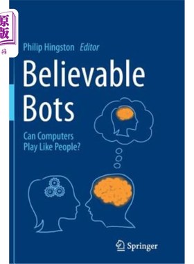 海外直订Believable Bots: Can Computers Play Like People? 可信的机器人:电脑能像人一样玩游戏吗?