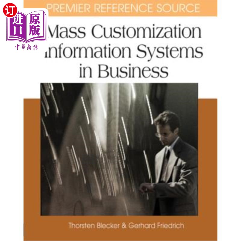 海外直订Mass Customization Information Systems in Business 企业中的大规模定制信息系统