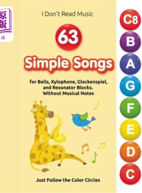 海外直订63 Simple Songs for Bells, Xylophone, Glockenspiel, and Resonator Blocks: Withou 63简单的歌曲钟，木琴，钟琴