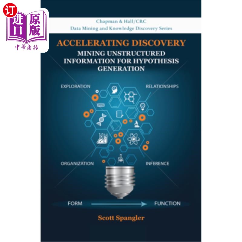 海外直订Accelerating Discovery: Mining Unstructured Information for Hypothesis Generatio 发现:为假设生成挖掘非