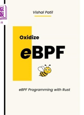 Oxidize eBPF: eBPF programming with Rust 氧化epf: epf编程与Rust【中商原版】