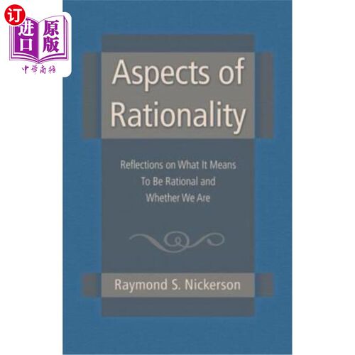 海外直订Aspects of Rationality: Reflections on What It Means to Be Rational and Whether  理性的方方面面:关于理性意