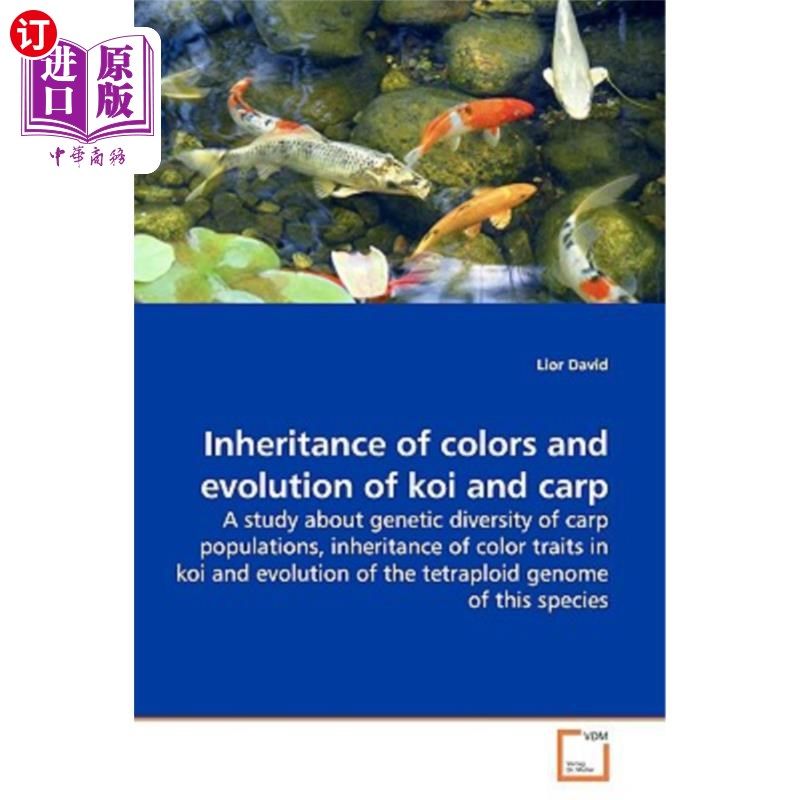 海外直订Inheritance of colors and evolution of koi and carp 锦鲤、鲤鱼颜色的遗传与进化
