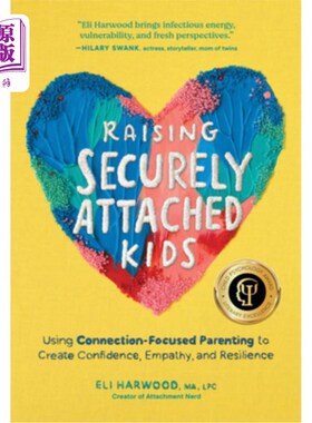 海外直订Raising Securely Attached Kids: Using Connection-Focused Parenting to Create Con Raising Se