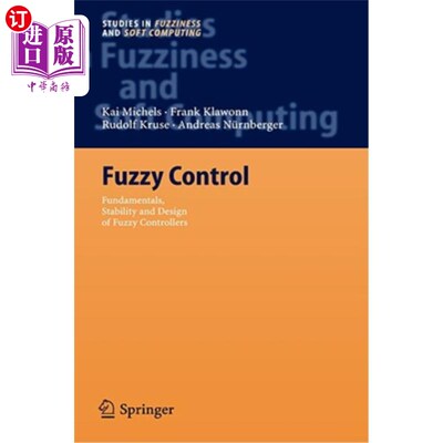 海外直订Fuzzy Control: Fundamentals, Stability and Design of Fuzzy Controllers 模糊控制:模糊控制器的基本原理、稳定