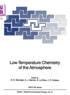 海外直订Low-Temperature Chemistry of the Atmosphere 大气低温化学