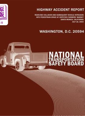 海外直订Highway Accident Report: Rear-End Collision and Subsequent Vehicle Intrusion Int 公路事故报告：追尾碰撞和随