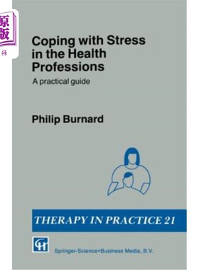 海外直订医药图书Coping with Stress in the Health Professions: A Practical Guide 健康行业的压力应对：实践指南