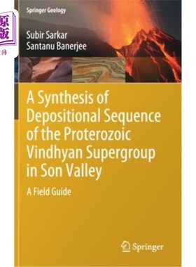 海外直订A Synthesis of Depositional Sequence of the Proterozoic Vindhyan Supergroup in S 松谷元古界温德海亚超群沉积