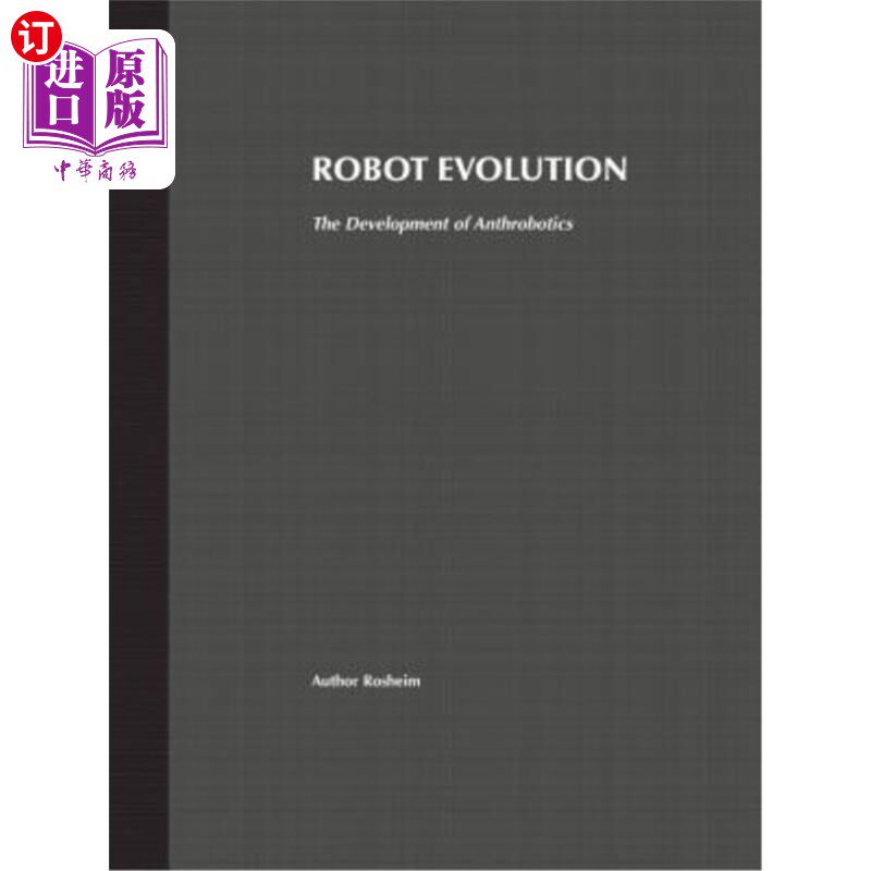 海外直订Robot Evolution: The Development of Anthrobotics 机器人进化:人类机器人学的发展