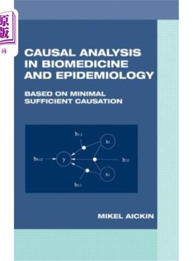 海外直订医药图书Causal Analysis in Biomedicine and Epidemiology: Based on Minimal Sufficient Cau 基于最小充分因果关