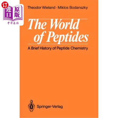 海外直订The World of Peptides: A Brief History of Peptide Chemistry 肽的世界：肽化学简史