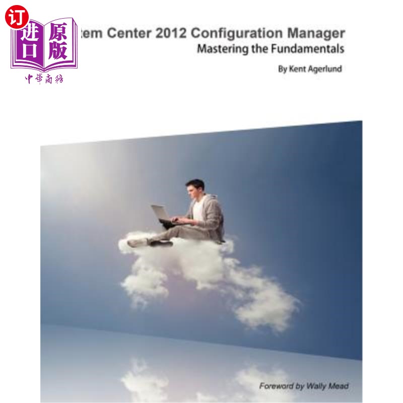 海外直订System Center 2012 Configuration Manager: Mastering the Fundamentals System Center 2012 Con