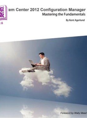 海外直订System Center 2012 Configuration Manager: Mastering the Fundamentals System Center 2012 Con
