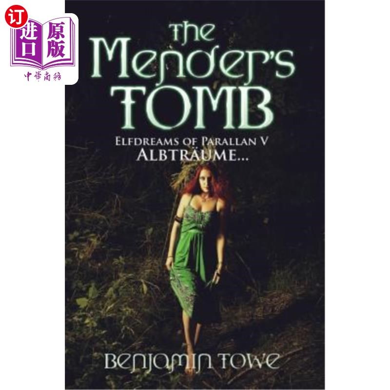 海外直订The Mender's Tomb: Elfdreams of Parallan V: Albtr?ume... 修补者之墓：帕拉伦的精灵梦V:Albtr？嗯。。。