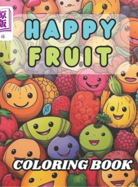 海外直订Happy Fruit Coloring Book: 40 Images 8.5x11 Melons, Apples, Bananas & More Mindf 快乐水果着色书：40张图片8.