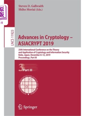 海外直订Advances in Cryptology - Asiacrypt 2019: 25th International Conference on the Th 密码学进展- Asiacryp