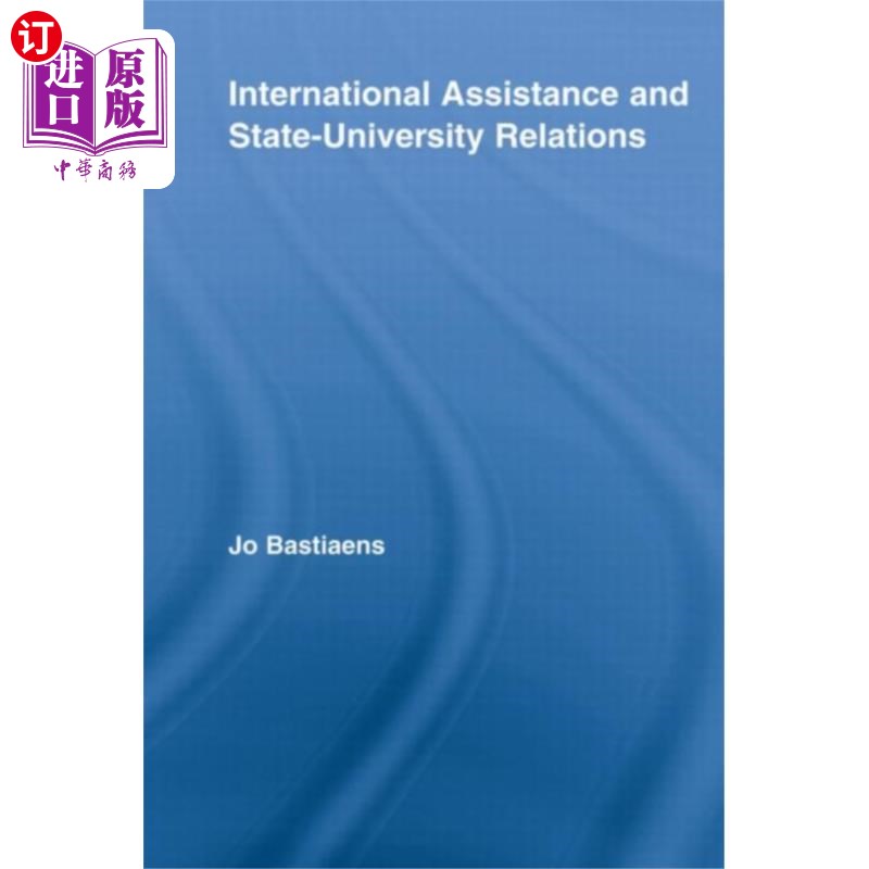 海外直订International Assistance and State-University Re... 国际援助和州立大学关系