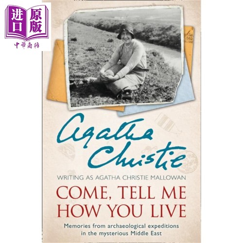 阿加莎系列 情牵叙利亚 COME TELL ME HOW YOU LIVE 英文原版 Agatha Christie 流行 推理 侦探 小说 悬疑【中商原版】