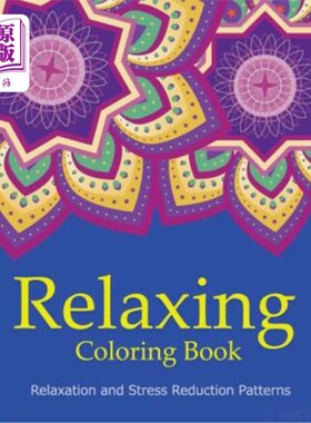海外直订Relaxing Coloring Book: Coloring Books for Adults Relaxation: Relaxation & Stres 放松彩书：成人放松彩书：放