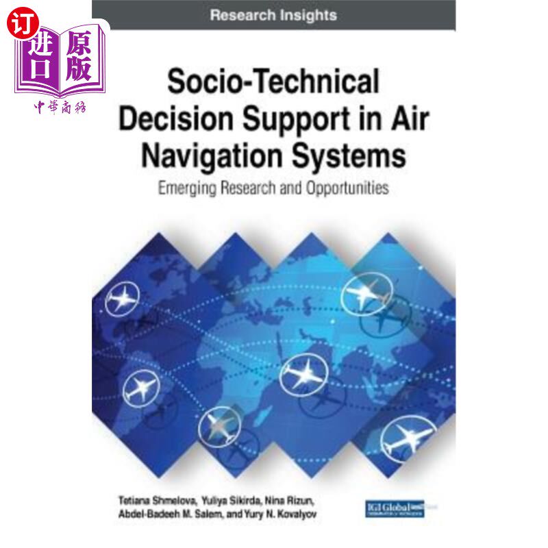 海外直订Socio-Technical Decision Support in Air Navigation Systems: Emerging Research an 航空导航系统中的社会技术决