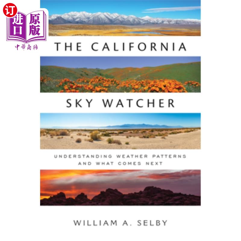 海外直订The California Sky Watcher: Understanding Weather Patterns and What Comes Next 加州天空观察者：了解天气模式