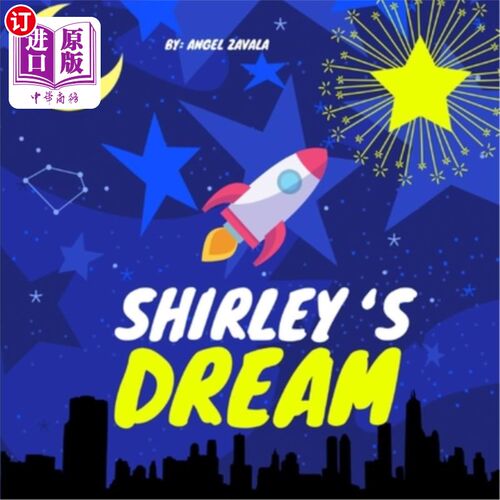海外直订Shirley's Dream: A Children's Book About Always Chasing Your Dreams (Children's  雪莉的梦想：一本关于永远追