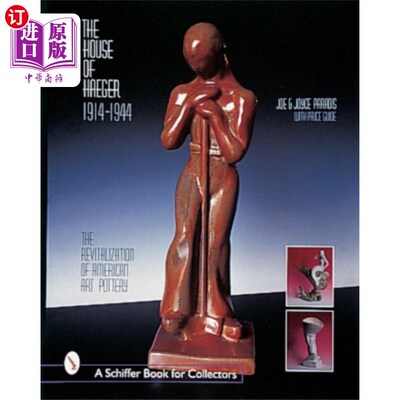海外直订House of Haeger 1914-1944: The Revitalization of... Haeger之家1914-1944:美国艺术陶器的复兴