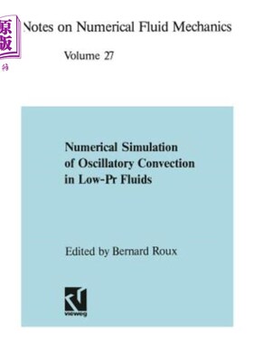 海外直订Numerical Simulation of Oscillatory Convection in Low-PR Fluids: A Gamm Workshop 低pr流体振荡对流数值模拟:G
